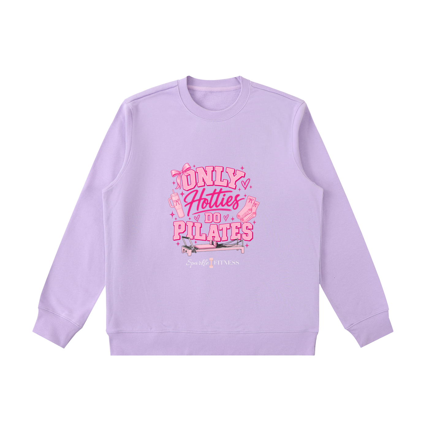 Only Hotties Do Pilates Sweatshirt
