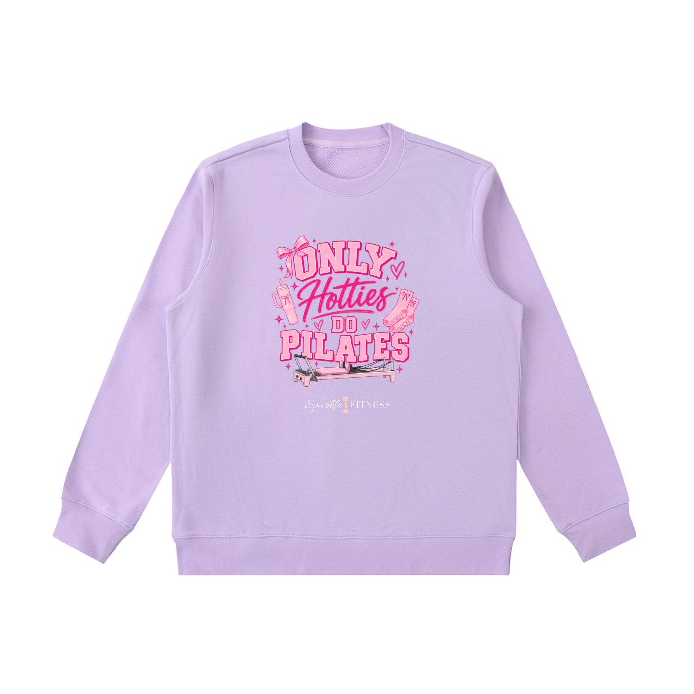 Only Hotties Do Pilates Sweatshirt