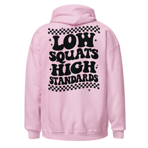 Squat Low Standards High  Hoodie