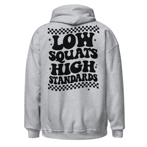 Squat Low Standards High  Hoodie